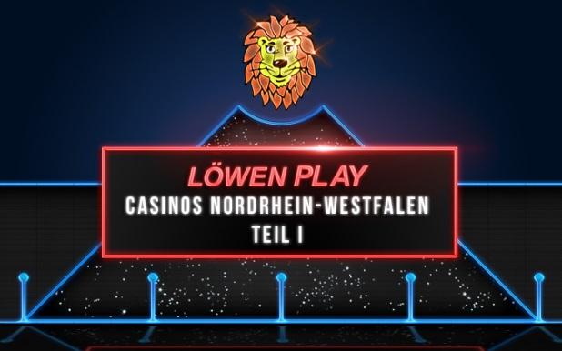 Löwen Play Casinos Nordrhein-Westfalen Teil I