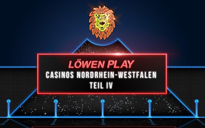 Löwen Play Casinos Nordrhein-Westfalen Teil IV