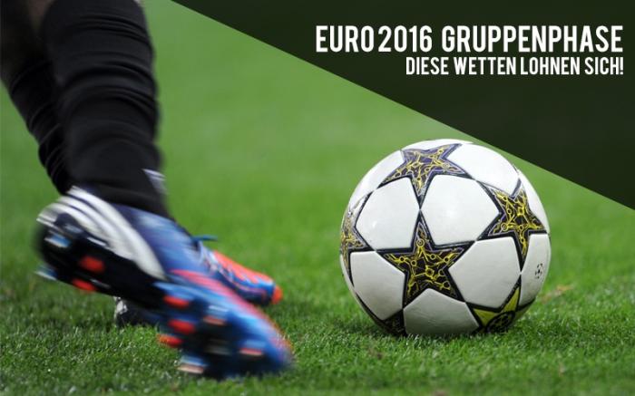 EURO 2016 Gruppenphase: Diese Wetten lohnen sich!