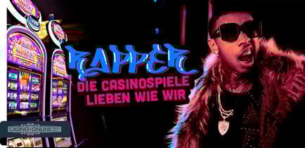 Rapper die Casino Spiele lieben