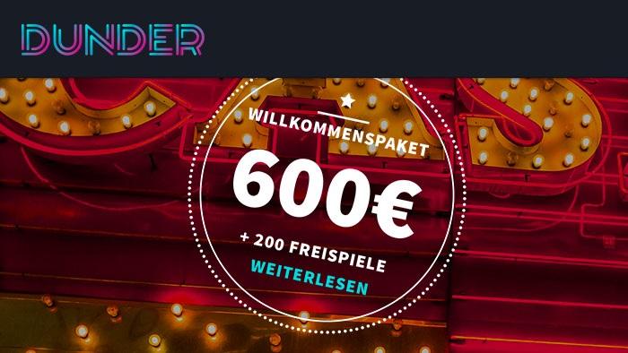 dunder willkommenspaket 600€ 200 freispiele